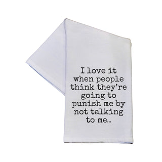 I Love It When People Think They're Going Funny Tea Towels