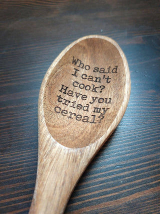 Who Said I can't Cook? Have you tried my Cereal Funny Spoon