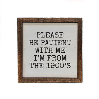 Please Be Patient With me Funny Signs With Sayings