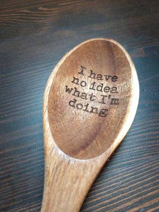 I have no idea what I am doing Funny Gift for cooks Spoon